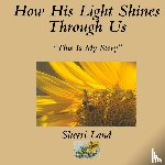 Land, Sherri - How His Light Shines Through Us