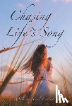 Eckert, Melissa Neal - Eckert, M: Chasing Life's Song