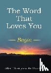 Brillhart III, Allen Thompson - Allen Thompson Brillhart III: Word That Loves You