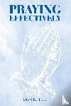 Hall, Don R. - PRAYING EFFECTIVELY