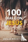 Saldivar, David - Saldivar, D: 100 Días Con Jesús
