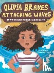 Aulick, Marissa Rose - Aulick, M: Olivia Braves Attacking Waves