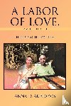 Arapakos, Anna D. - A Labor of Love, Volume 2