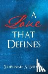 Brown, Stephanie A. - A Love that Defines