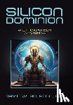 Rolston, David W. - Rolston, D: Silicon Dominion