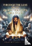 Carrasquillo, Benjamin Nieves - Through the Lens of An Ancient Yisra'elite Bible Study