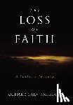 Hallmark, Richard Gary - The Loss of Faith: A Father's Journey