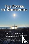 Shoemaker, Gerald - The Power of Redemption: One Family's Story of Overcoming The Darkness of a Homegrown Cult