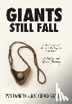 Hamilton, Ryan - Giants Still Fall: From Cancer and Heroin to Healing and Freedom - A Mother and Son's Journey