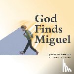 Underwood, James - God Finds Miguel