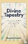 Kessler, Graciela - Divine Tapestry