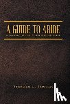 Stephen L Thomas - A Guide to Abide: A 365-Day Journey for Men of Grit