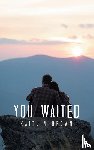 Brown, Kaitlin - You Waited