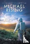 Hamill, Thomas - Michael Rising: One Man's Journey to Find a Better World