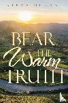 Dugan, Steve - Bear the Warm Truth
