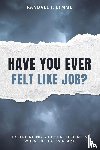 Lemme, Randall J. - Have You Ever Felt Like Job?