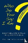 Freeman, William Tracy - Who Do You Say I Am?