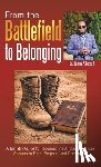 Rose, Dennis A. - From the Battlefield to Belonging: A Ministry Guide to Reconnecting African American Veterans to Faith, Purpose, and Community