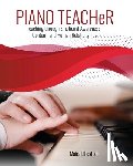 Liliestedt Maira - Piano Teacher: Teaching Through Emotional Awareness, Content, and Human Relationships