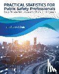 McElvain James - Practical Statistics for Public Safety Professionals: Data-Driven Results and Artificial Intelligence
