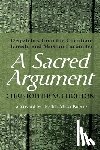 Leighton, Christopher M. - A Sacred Argument: Dispatches from the Christian, Jewish, and Muslim Encounter