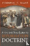 Simut, Corneliu C. - A Very Brief Introduction to Reformation Doctrine