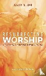 Lear, Joseph M. - Resurrecting Worship