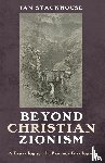Stackhouse, Ian - Beyond Christian Zionism