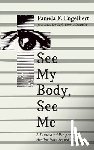 Engelbert, Pamela F. - See My Body, See Me