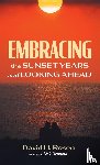 Rosen, David H. - Embracing the Sunset Years and Looking Ahead