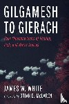 White, James W. - Gilgamesh to Gierach
