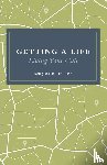 Miller, Douglas B. - Getting a Life