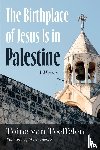 Teeffelen, Toine van - The Birthplace of Jesus Is in Palestine
