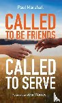 Marshall, Paul - Called to Be Friends, Called to Serve