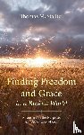Stallter, Thomas M. - Finding Freedom and Grace in a Broken World