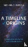Russell, Michael D. - A Timeline of Origins