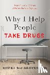 Grover, Meera Bai - Why I Help People Take Drugs