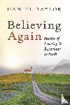 Taylor, Daniel - Believing Again