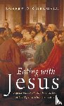 Cornwall, Robert D. - Eating with Jesus