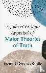 Okello, Joseph B. Onyango - A Judeo-Christian Appraisal of Major Theories of Truth