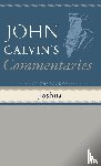 Calvin, John - Commentaries on the Book of Joshua