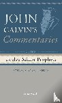 Calvin, John - Commentaries on the Twelve Minor Prophets, Volume 3