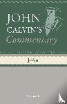 Calvin, John - Commentary on the Gospel According to John, Volume 2