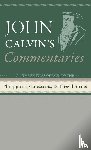 Calvin, John - Commentaries on the Epistles of Paul the Apostle to the Philippians, Colossians, and Thessalonians