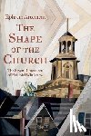 Arcement, Ephrem - The Shape of the Church