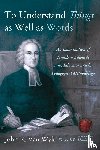 Wyk, John R. van - To Understand Things as Well as Words