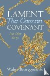 Brueggemann, Walter - Lament That Generates Covenant