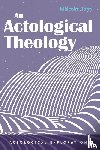 Torry, Malcolm - An Actological Theology