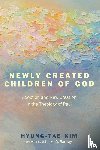Kim, Hyung-tae - Newly Created Children of God