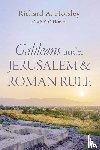 Horsley, Richard A. - Galileans under Jerusalem and Roman Rule